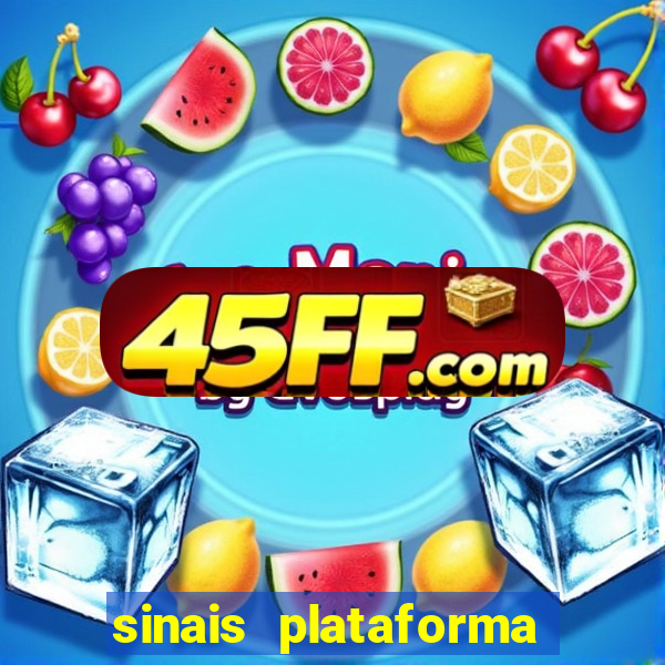 sinais plataforma de jogos